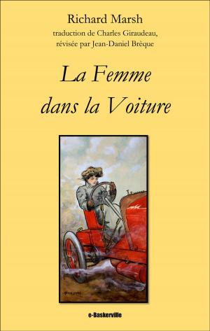 Cover of the book La Femme dans la Voiture by Richard Marsh, Jean-Daniel Brèque (traducteur)