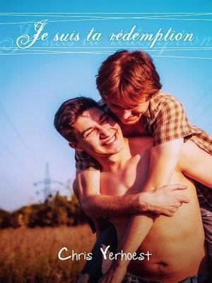 Cover of the book Je suis ta rédemption by Chris Verhoest