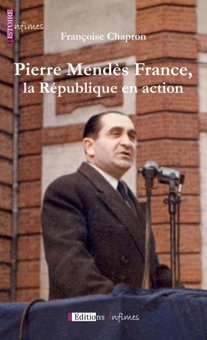 Cover of the book Pierre Mendès France, la République en action by Richard Estrada
