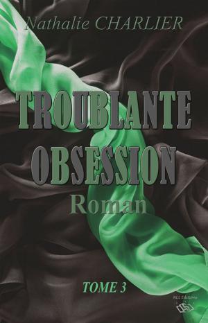 Cover of the book Troublante Obsession by Katie Vixen