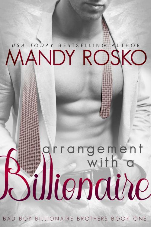 Cover of the book Arrangement with a Billionaire by Mandy Rosko, Mandy Rosko