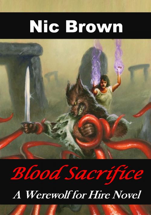 Cover of the book Blood Sacrifice by Nic Brown, Werewolf For Hire
