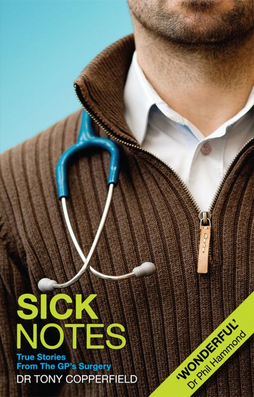 Cover of the book Sick Notes by Dr Tony Copperfield, Monday Books