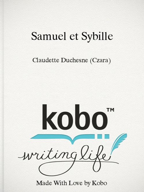 Cover of the book Samuel et Sybille by Claudette Duchesne (Czara), Claudette Duchesne