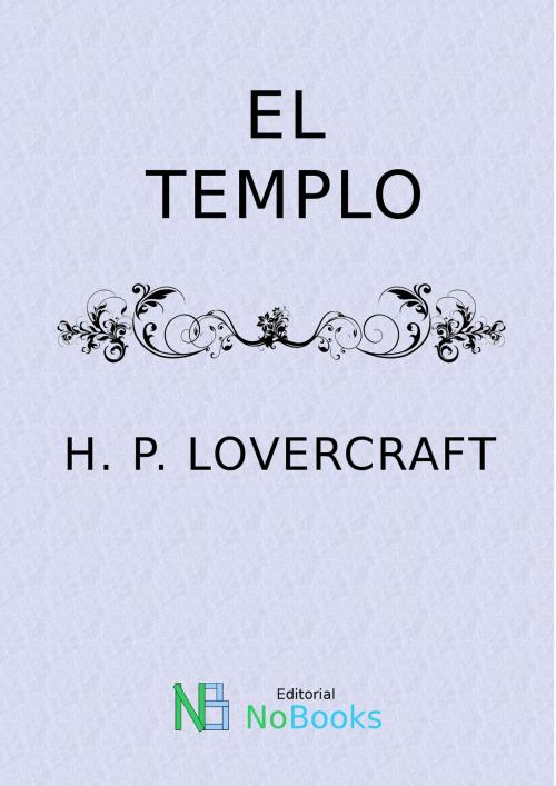 Cover of the book El templo by H P Lovercraft, NoBooks Editorial