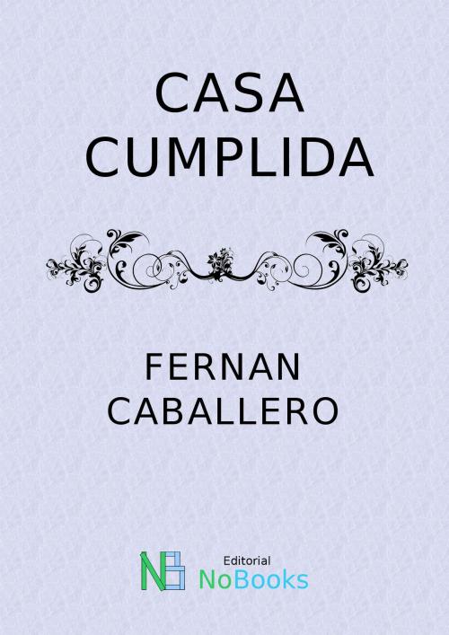 Cover of the book Cosa cumplida by Fernan Caballero, NoBooks Editorial