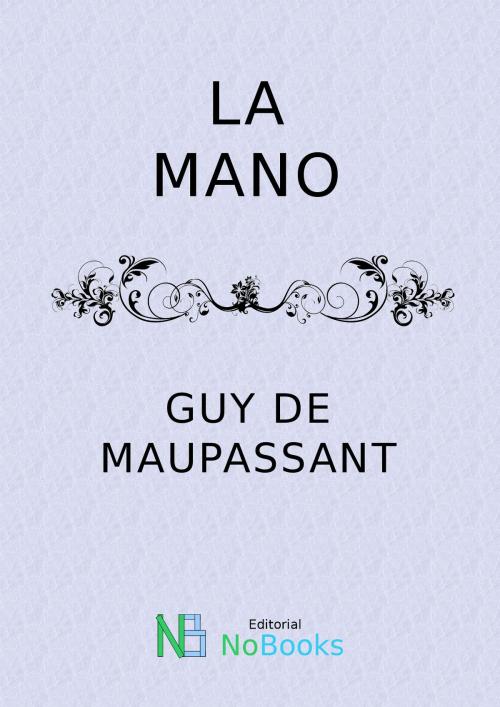 Cover of the book La mano by Guy de Maupassant, NoBooks Editorial