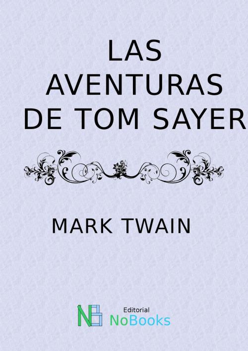 Cover of the book Las aventuras de Tom Sayer by Mark Twain, NoBooks Editorial