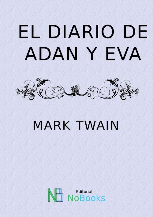 Cover of the book El diario de Adan y Eva by Mark Twain, NoBooks Editorial