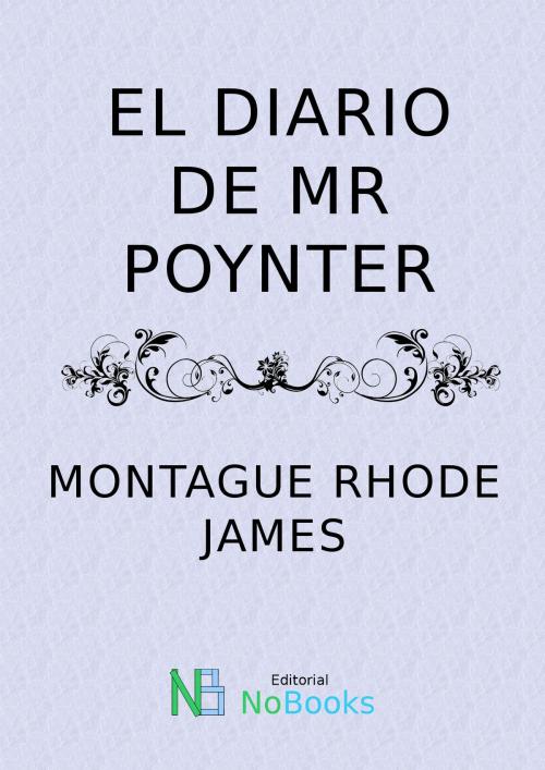 Cover of the book El diario de mr Poynter by Montague Rhode James, NoBooks Editorial