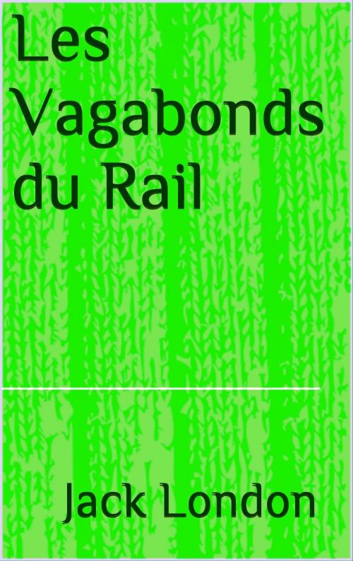Cover of the book Les Vagabonds du Rail by Jack LONDON, Hachette
