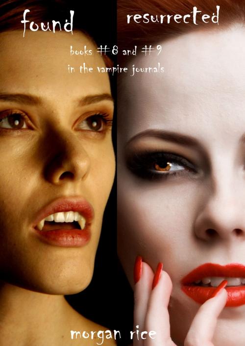 Cover of the book Vampire Journals Bundle (Books 8 and 9) by Morgan Rice, Morgan Rice