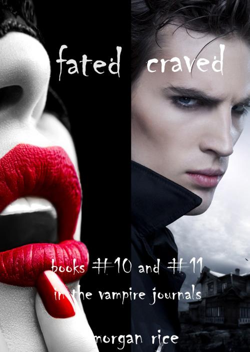 Cover of the book Vampire Journals Bundle (Books 10 and 11) by Morgan Rice, Morgan Rice