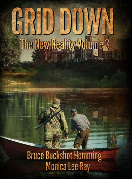 Cover of the book Grid Down by Bruce Buckshot Hemming, Monica Lee Ray, Kobo Writing Life
