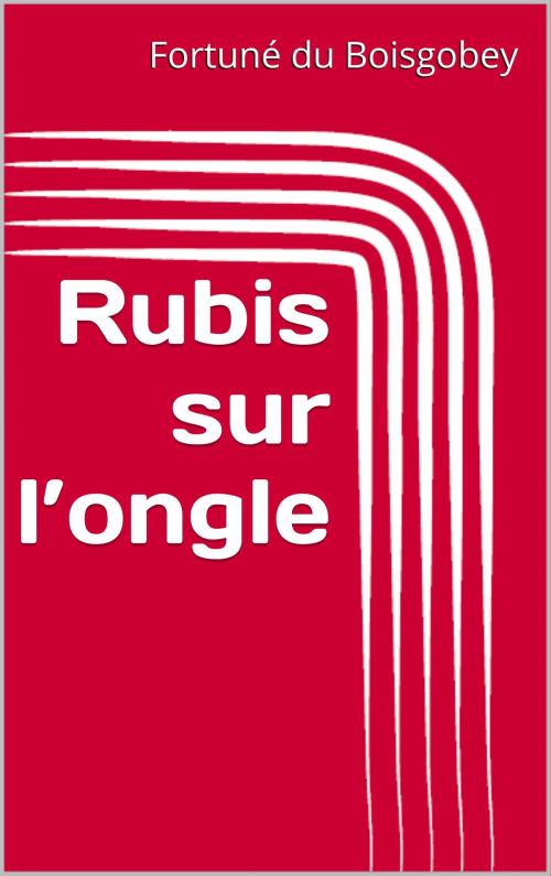 Cover of the book Rubis sur l’ongle by Fortuné Du Boisgobey, CP