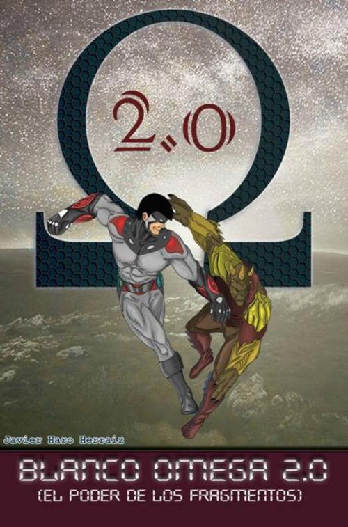 Cover of the book BLANCO OMEGA 2.0: EL PODER DE LOS FRAGMENTOS by JAVIER HARO HERRAIZ, Javier Haro Herraiz