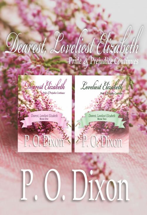 Cover of the book Dearest, Loveliest Elizabeth by P. O. Dixon, Regents and Cotswold Book Group