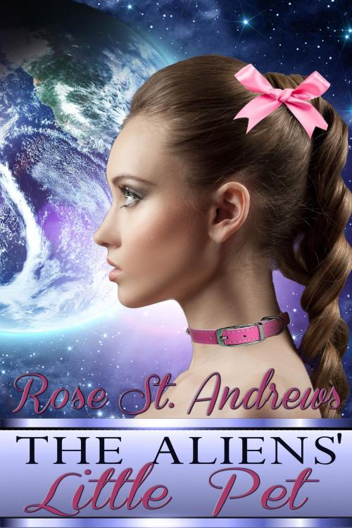 Cover of the book The Aliens' Little Pet by Rose St. Andrews, Stormy Night Publications