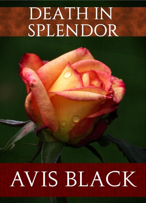 Cover of the book Death in Splendor by Avis Black, The Slash Press