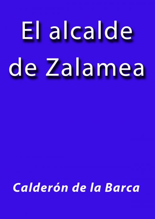 Cover of the book El alcalde de Zalamea by Calderón de la Barca, J.Borja