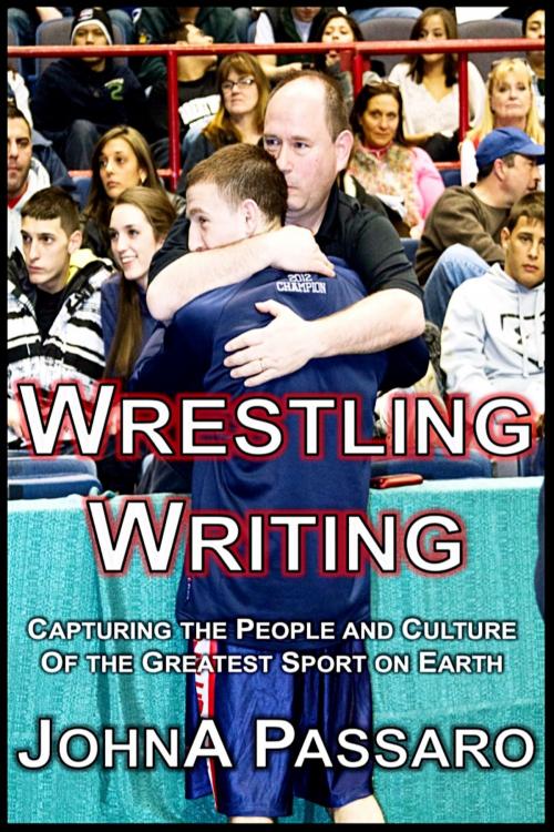 Cover of the book Wrestling Writing by JohnA Passaro, JohnA Passaro