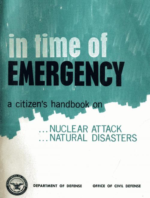 Cover of the book In Time of Emergency by Department of Defense - Office of Civil Defense, My Ebook Publishing House