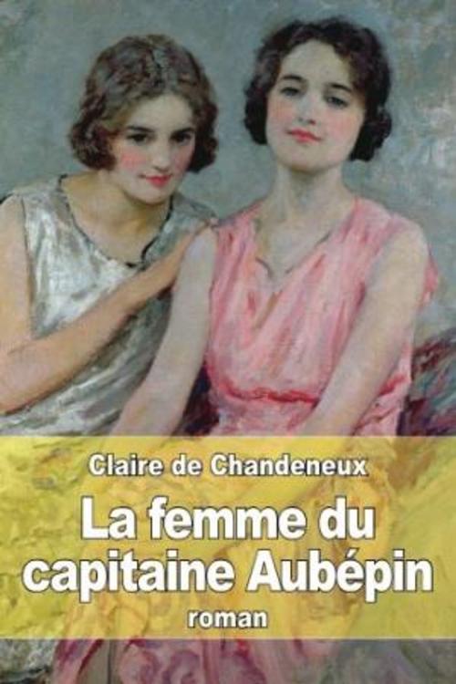 Cover of the book La femme du capitaine Aubépin by Claire de CHANDENEUX, Editions MARQUES