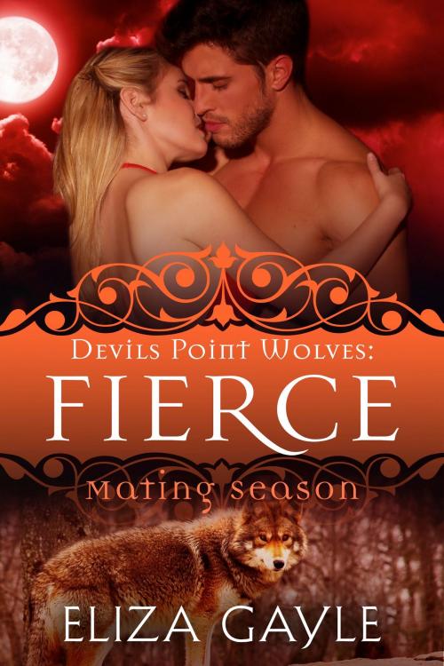 Cover of the book Fierce by Eliza Gayle, Gypsy Ink Books