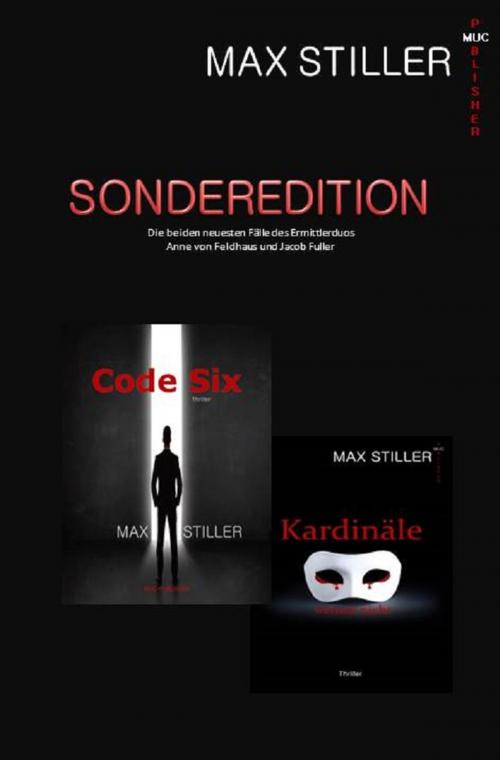 Cover of the book CODE SIX und KARDINÄLE WEINEN NICHT by Max Stiller, muc-publisher
