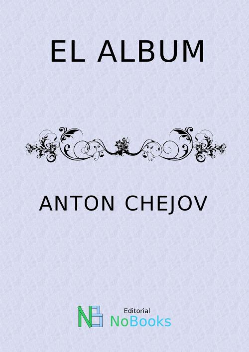 Cover of the book El album by Anton Chejov, NoBooks Editorial