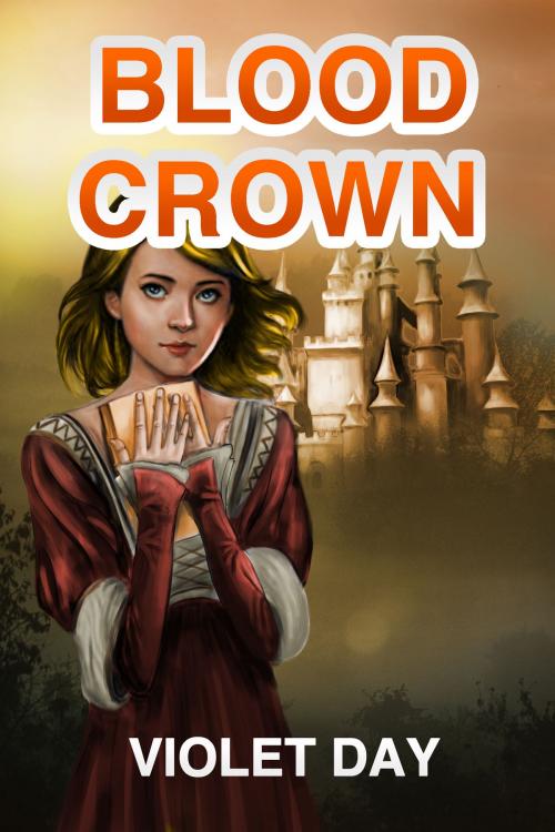 Cover of the book Blood Crown by Violet Day, MYBARD INC.