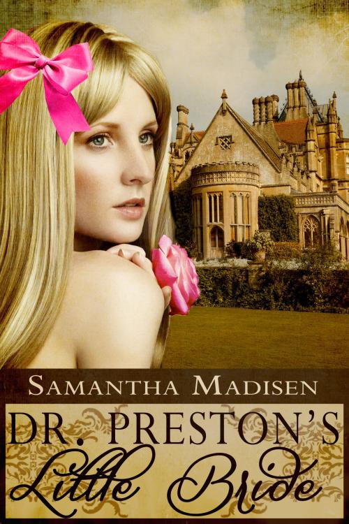 Cover of the book Doctor Preston's Little Bride by Samantha Madisen, Stormy Night Publications