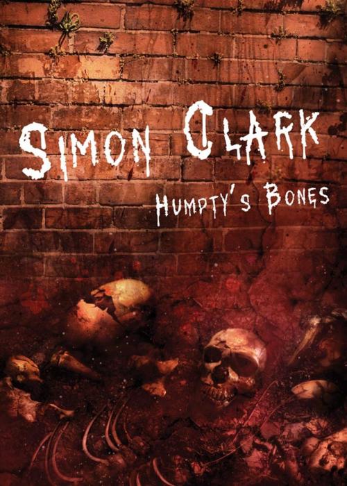 Cover of the book Humpty's Bones by Simon Clark, Telos Publishing Ltd