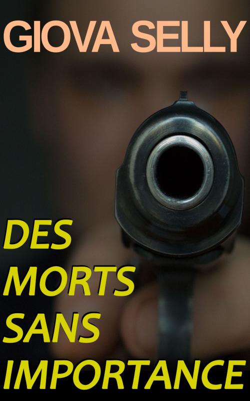 Cover of the book Des morts sans importance by Giova Selly, GLM LLC
