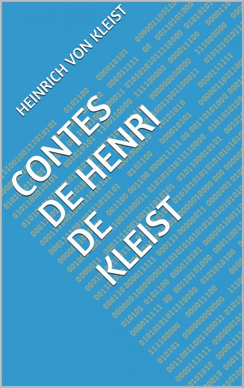 Cover of the book Contes de Henri de Kleist by Heinrich von Kleist, CP