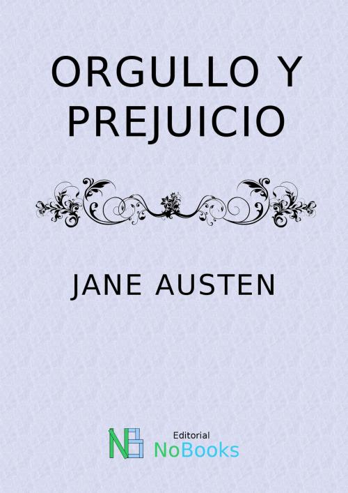 Cover of the book Orgullo y prejuicio by Jane Austen, NoBooks Editorial