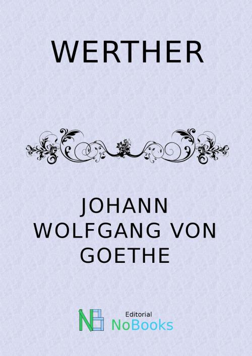 Cover of the book Werther by Johann Wolfgang von Goethe, NoBooks Editorial