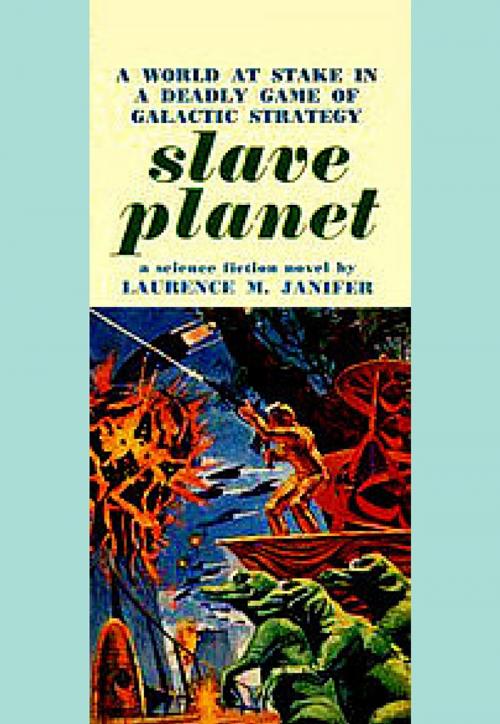 Cover of the book Slave Planet by Laurence M. Janifer, JW Publications