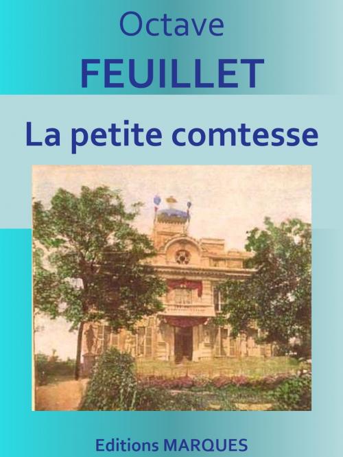 Cover of the book La petite comtesse by Octave FEUILLET, Editions MARQUES