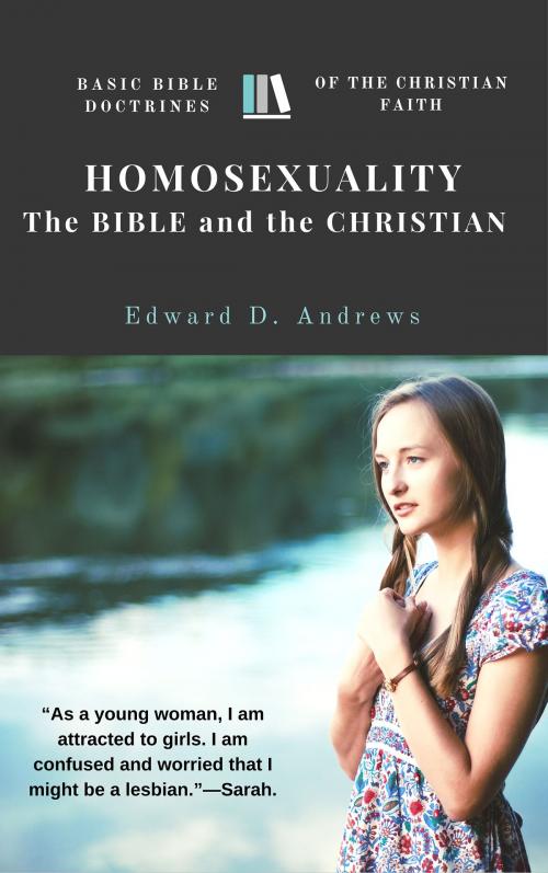 Cover of the book HOMOSEXUALITY - The BIBLE and the CHRISTIAN by Edward D. Andrews, Christian Publishing House