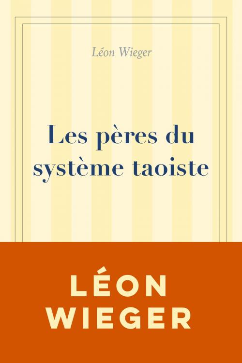 Cover of the book Les pères du système taoiste by Léon Wieger, WG