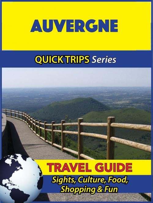Cover of the book Auvergne Travel Guide (Quick Trips Series) by Crystal Stewart, Astute Press