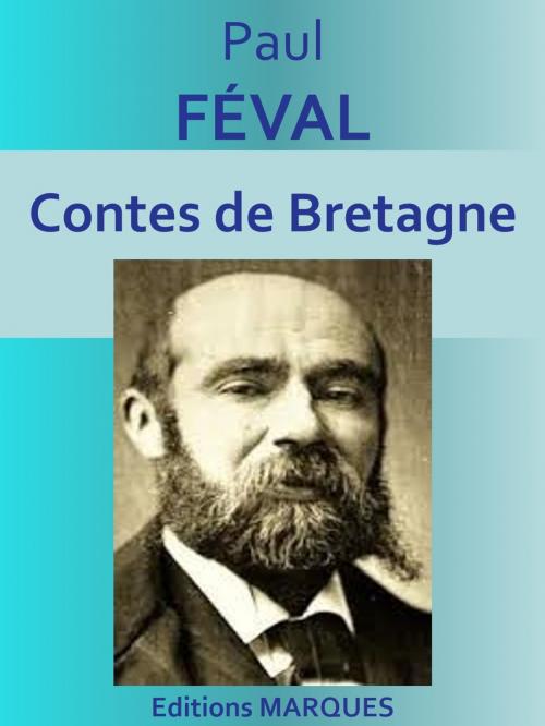 Cover of the book Contes de Bretagne by Paul FÉVAL, Editions MARQUES