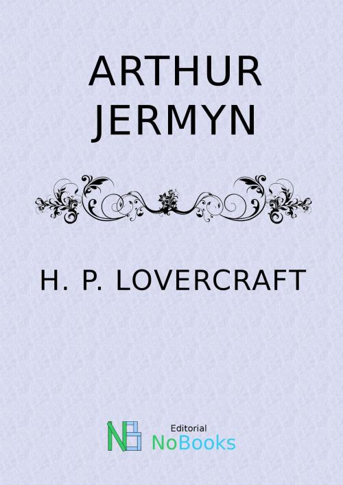 Cover of the book Arthur Jermyn by H P Lovercraft, NoBooks Editorial