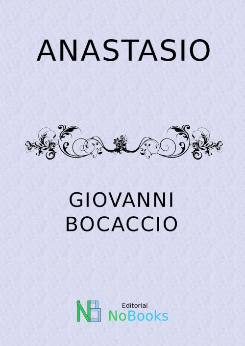 Cover of the book Anastasio by Giovanni Bocaccio, NoBooks Editorial