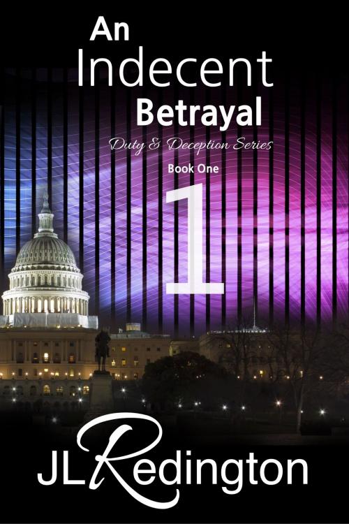Cover of the book An Indecent Betrayal by JL Redington, JL Redington