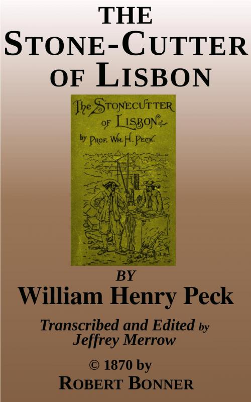 Cover of the book The Stone-Cutter of Lisbon by William Henry Peck, Tadalique and Company