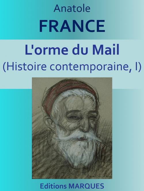 Cover of the book L'orme du Mail by Anatole FRANCE, Editions MARQUES