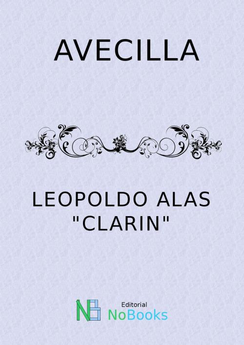Cover of the book Avecilla by Leopoldo Alas Clarin, NoBooks Editorial