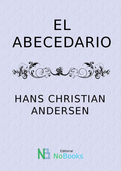 Cover of the book El abecedario by Hans Christian Andersen, NoBooks Editorial